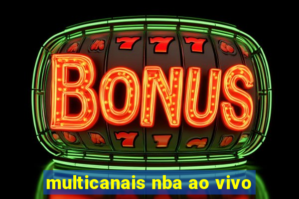 multicanais nba ao vivo